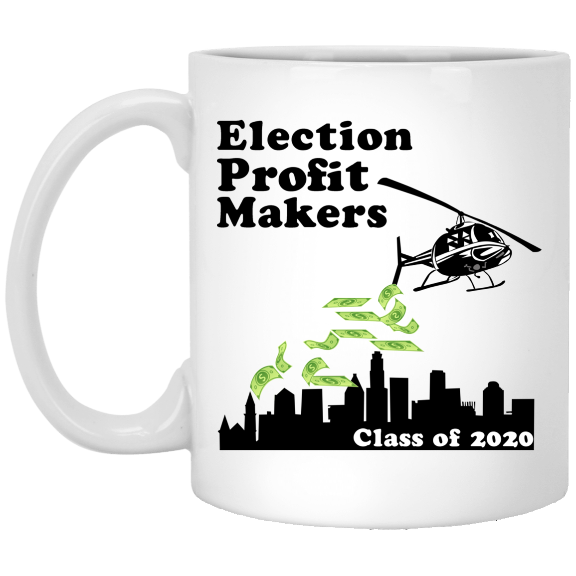
	Election Profit Makers Class Of 2020 Mug