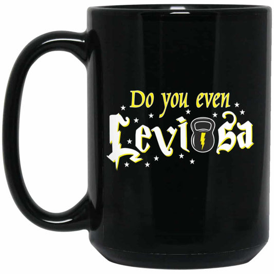 Do You Even Leviosa Mug
