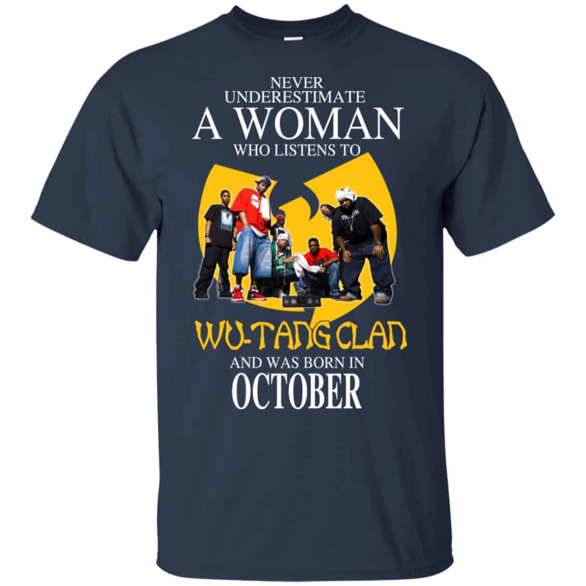 A Woman Who Listens To Wu-Tang Clan And Was Born In October T-Shirts, Hoodie, Tank