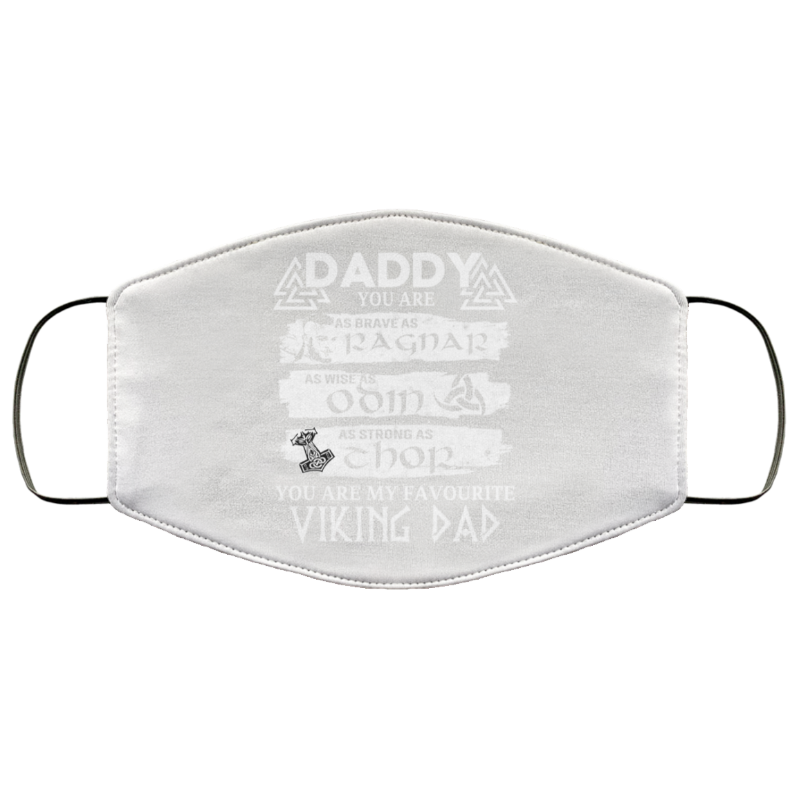Daddy You Are As Brave As Ragnar As Wise As Odin As Strong As Thor Viking Dad Face Mask