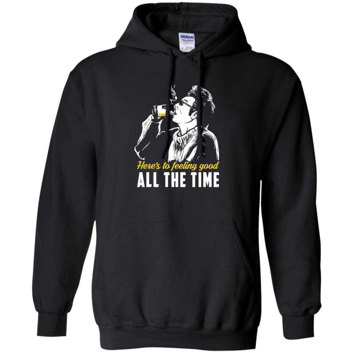 Cosmo Kramer: Here’s To Feeling Good All The Time T-Shirts, Hoodie, Tank