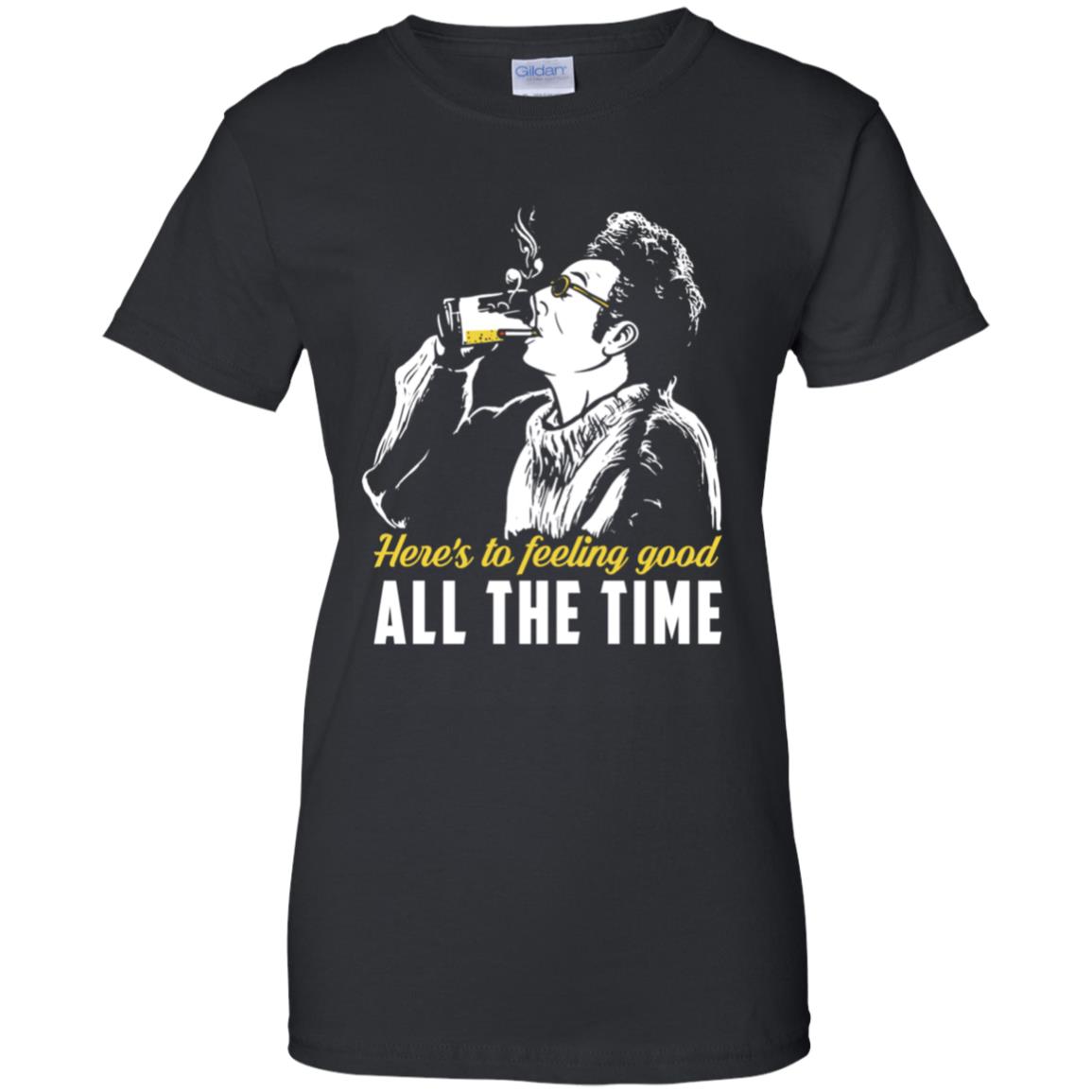 
	Cosmo Kramer: Here’s To Feeling Good All The Time T-Shirts, Hoodie, Tank