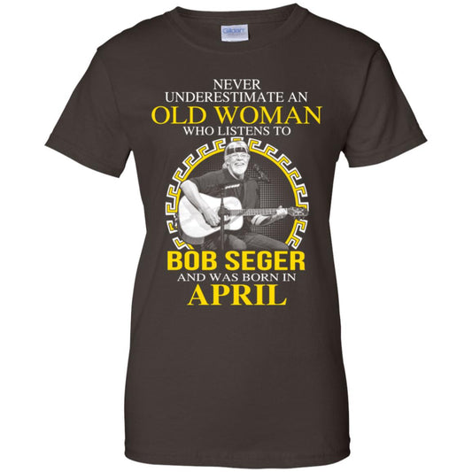 An Old Woman Who Listens To Bob Seger And Was Born In April T-Shirts, Hoodie, Tank