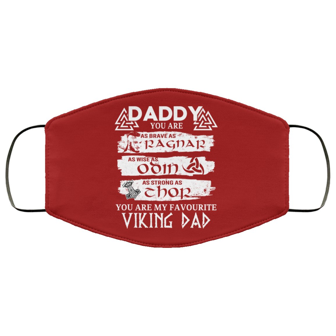 Daddy You Are As Brave As Ragnar As Wise As Odin As Strong As Thor Viking Dad Face Mask