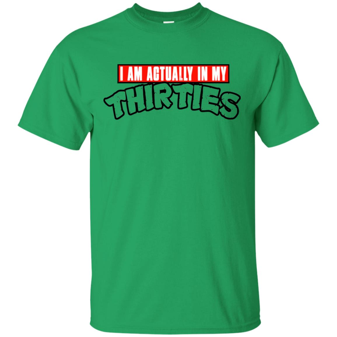 I Am Actually In My Thirties Funny TMNT Parody T-Shirts, Hoodie, Tank
