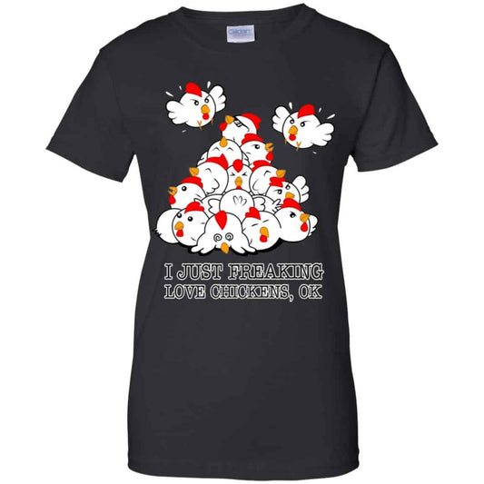 I Just Freaking Love Chickens, Ok Shirt, Hoodie, Tank