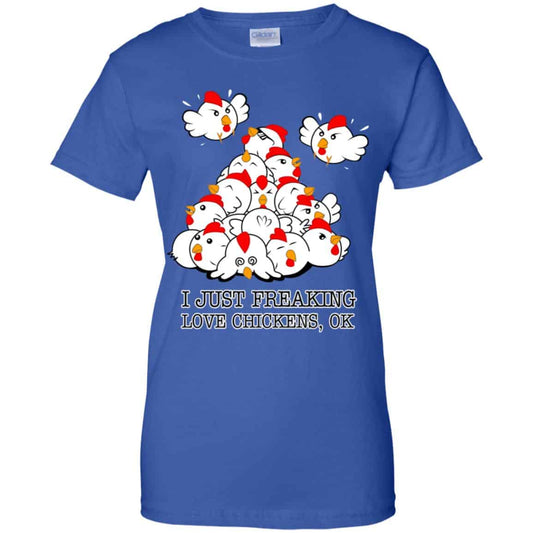 
	I Just Freaking Love Chickens, Ok Shirt, Hoodie, Tank