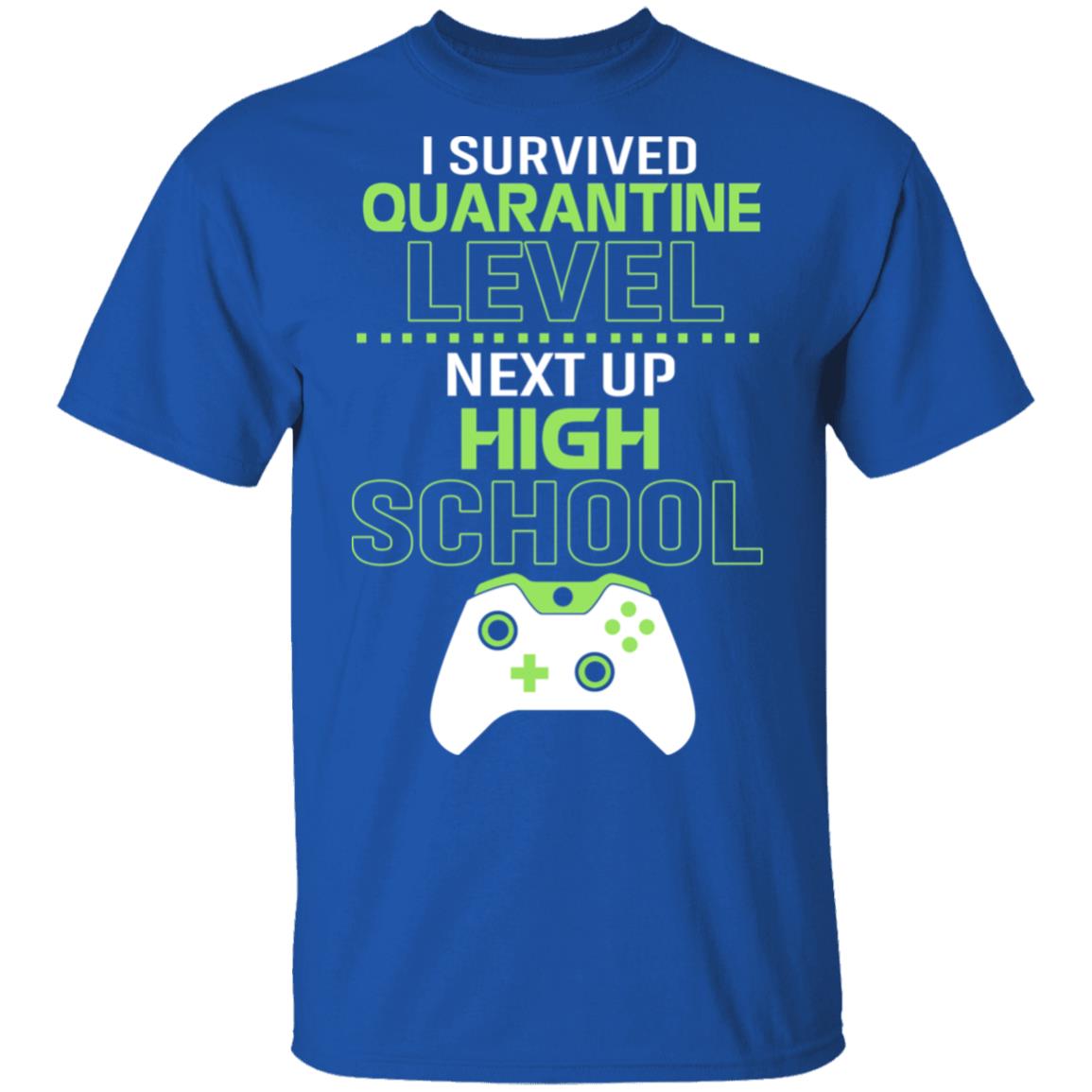 I Survived Quarantine Level Next Up High School Shirt, Hoodie, Tank