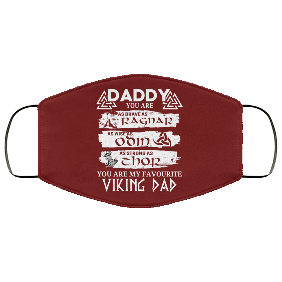 Daddy You Are As Brave As Ragnar As Wise As Odin As Strong As Thor Viking Dad Face Mask