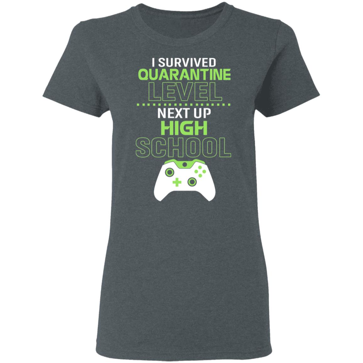 I Survived Quarantine Level Next Up High School Shirt, Hoodie, Tank