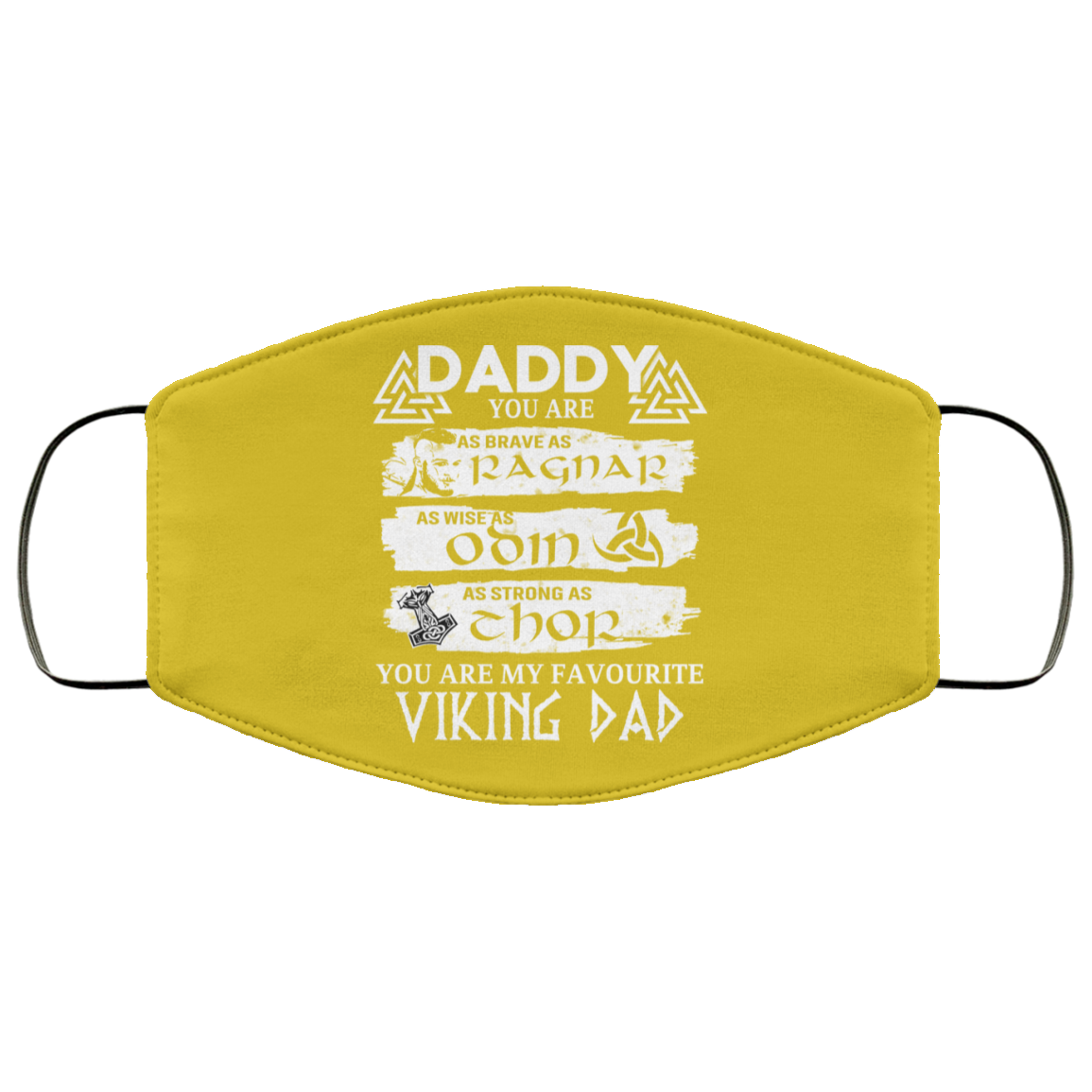 Daddy You Are As Brave As Ragnar As Wise As Odin As Strong As Thor Viking Dad Face Mask