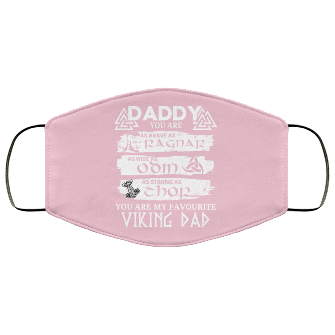 Daddy You Are As Brave As Ragnar As Wise As Odin As Strong As Thor Viking Dad Face Mask