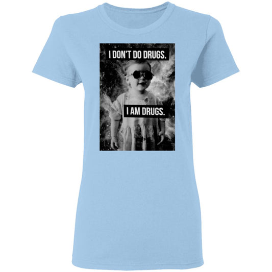 I Don’t Do Drugs I Am Drugs Shirt, Hoodie, Tank