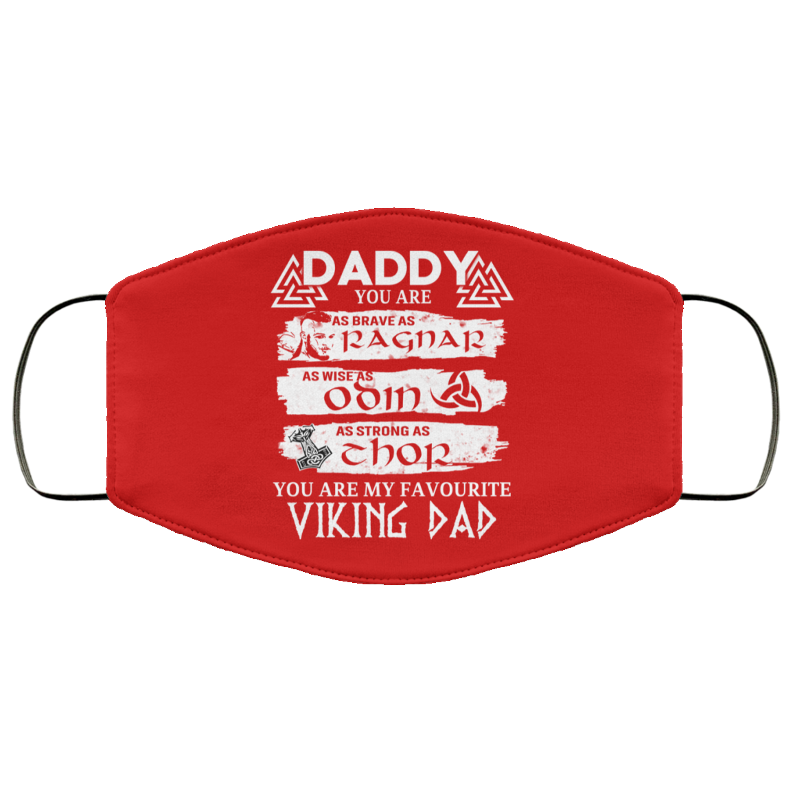 Daddy You Are As Brave As Ragnar As Wise As Odin As Strong As Thor Viking Dad Face Mask