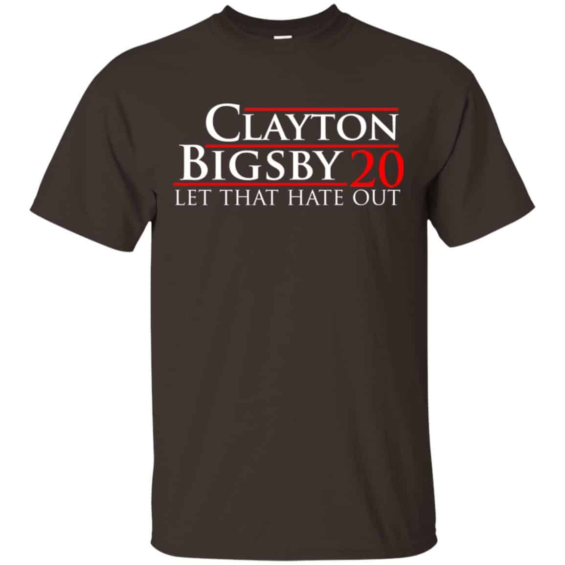 Clayton Bigsby 2020 Let That Hate Out Shirt, Hoodie, Tank