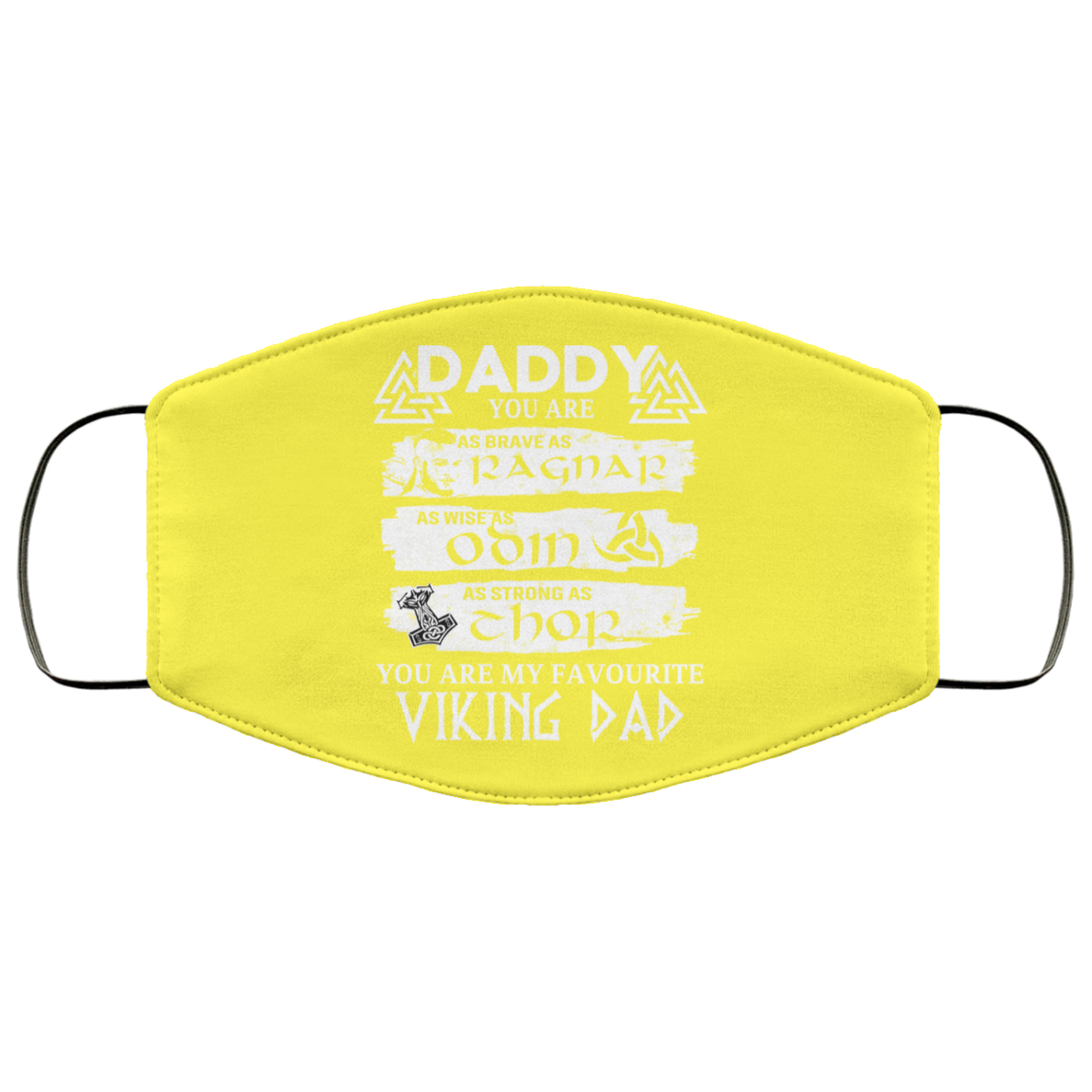 Daddy You Are As Brave As Ragnar As Wise As Odin As Strong As Thor Viking Dad Face Mask