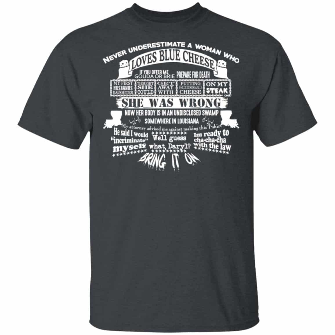 Never Underestimate A Woman Who Loves Blue Cheese She Was Wrong Shirt, Hoodie, Tank