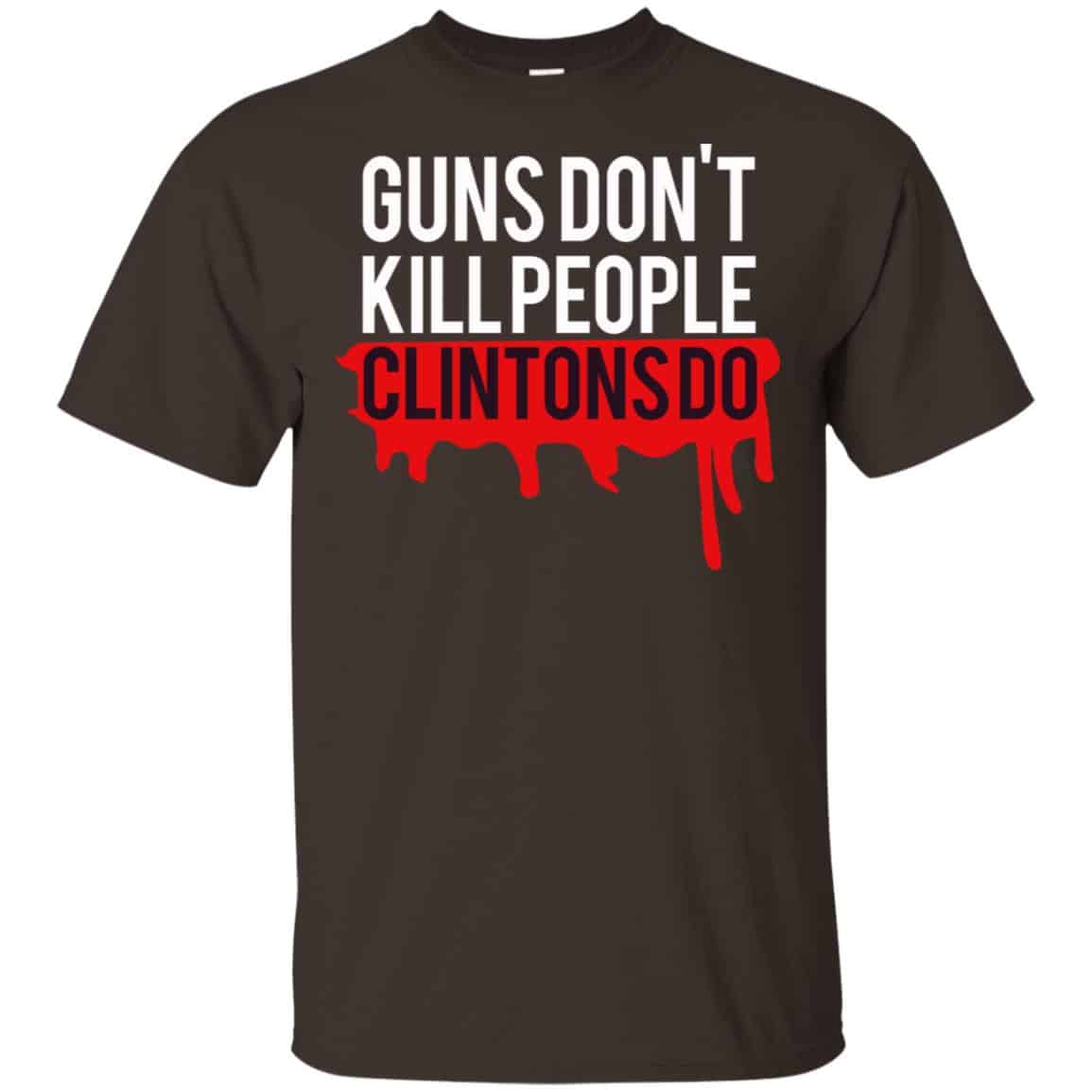 Guns Don’t Kill People Clintons Do Shirt, Hoodie, Tank