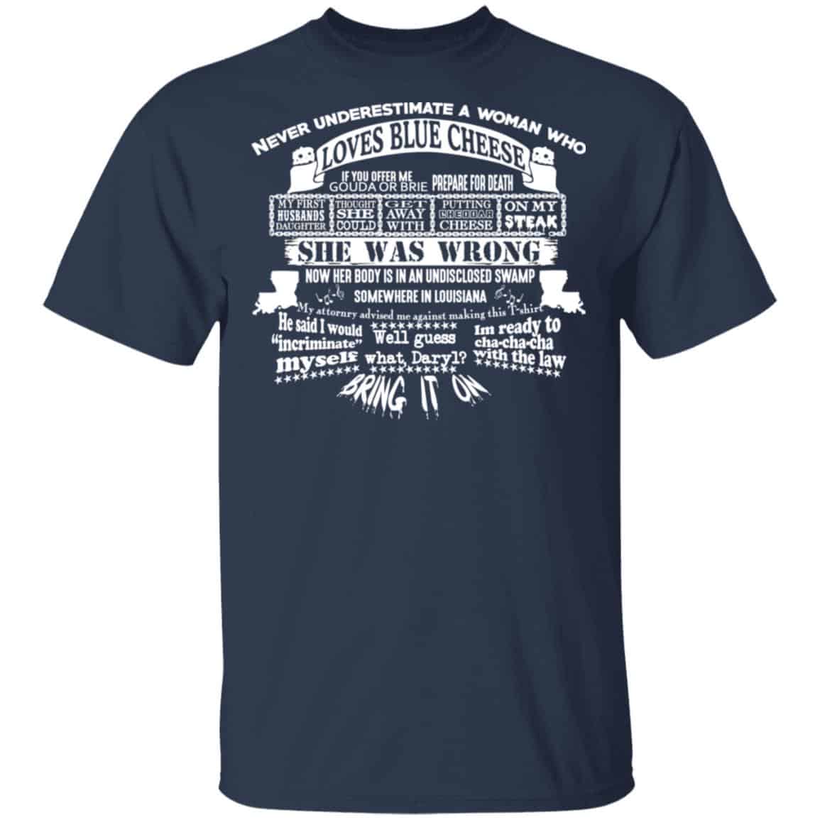 Never Underestimate A Woman Who Loves Blue Cheese She Was Wrong Shirt, Hoodie, Tank