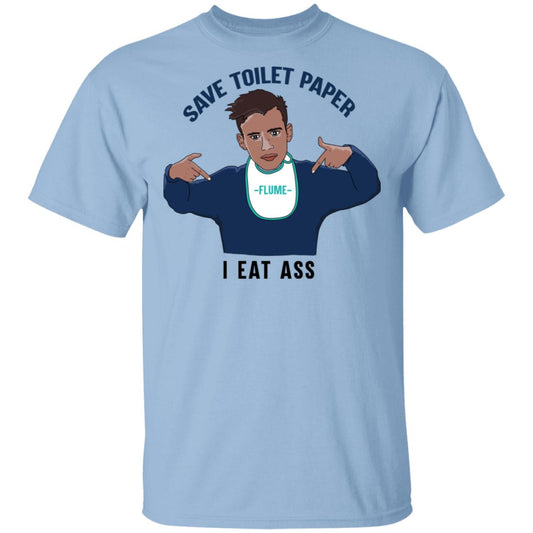 
	Flume Save Toilet Paper I Ear Ass Shirt, Hoodie, Tank
