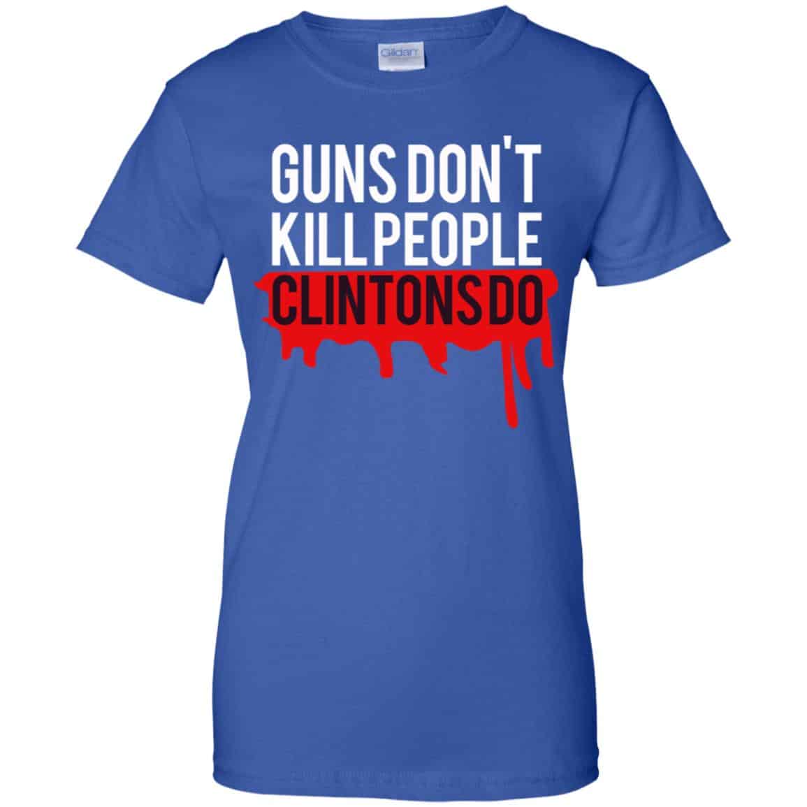 Guns Don’t Kill People Clintons Do Shirt, Hoodie, Tank