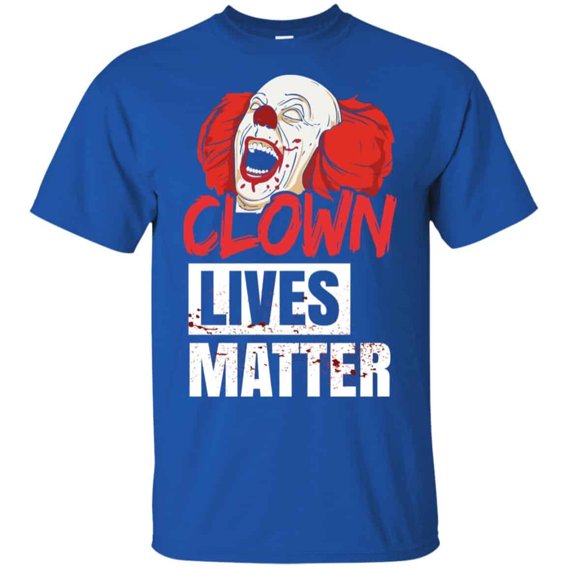 Clown Lives Matter Shirt, Hoodie, Tank