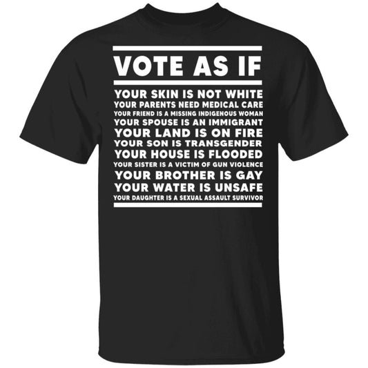 Vote As If Your Skin Is Not White Shirt, Hoodie, Tank