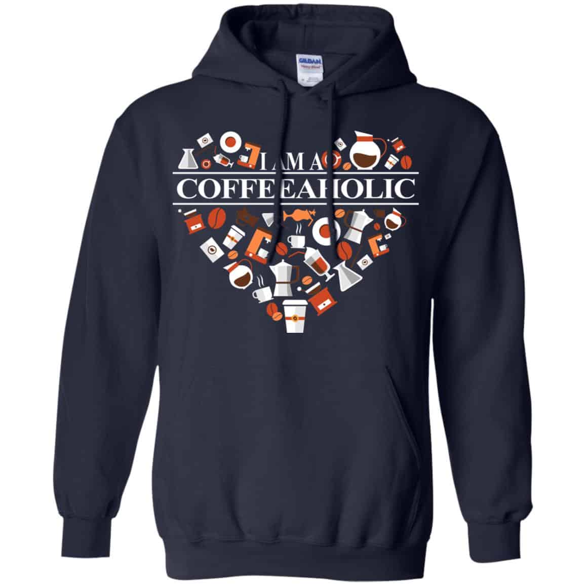 I Am A Coffeeaholic T-Shirts, Hoodie, Tank