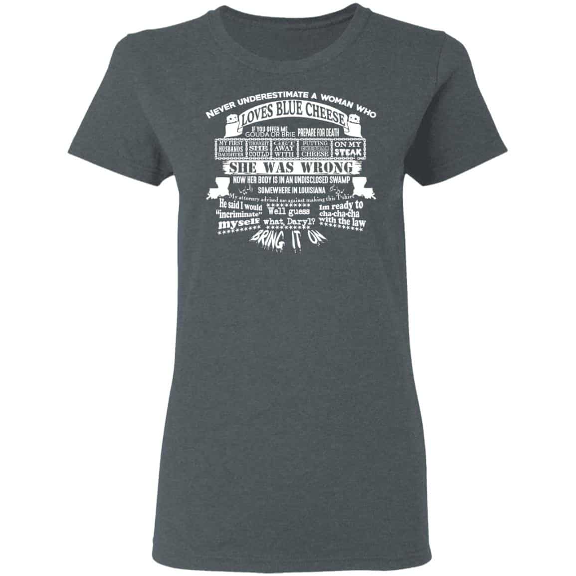 Never Underestimate A Woman Who Loves Blue Cheese She Was Wrong Shirt, Hoodie, Tank