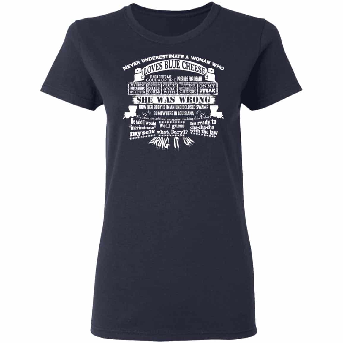 Never Underestimate A Woman Who Loves Blue Cheese She Was Wrong Shirt, Hoodie, Tank