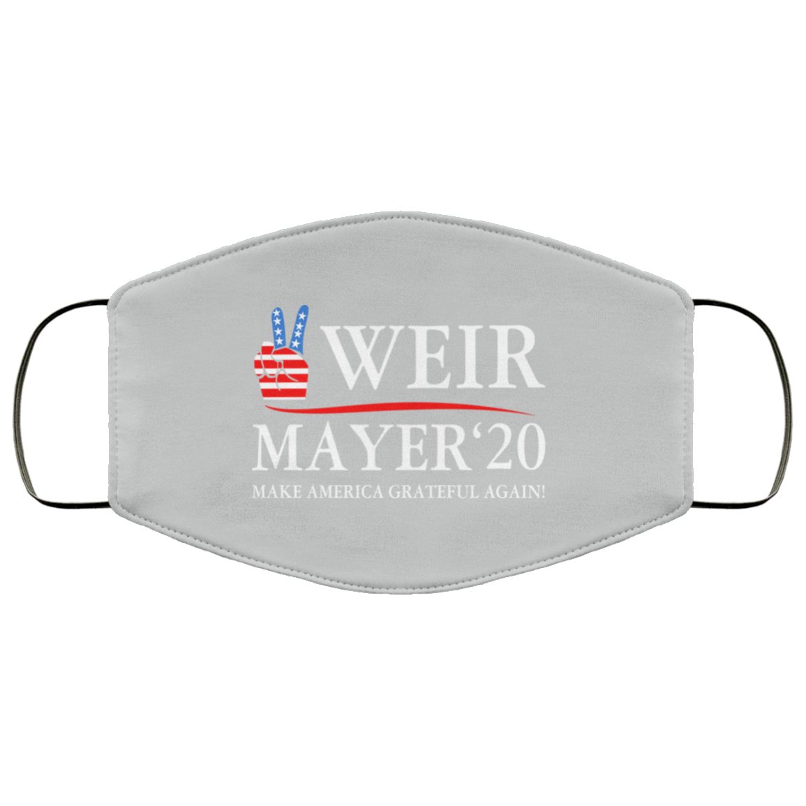 Weir Mayer 2020 Make America Grateful Again Face Mask