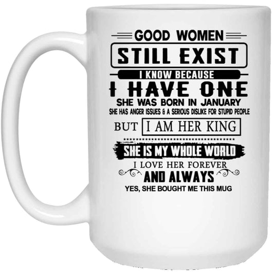 Good Women Still Exist I Have One She Was Born In January Mug