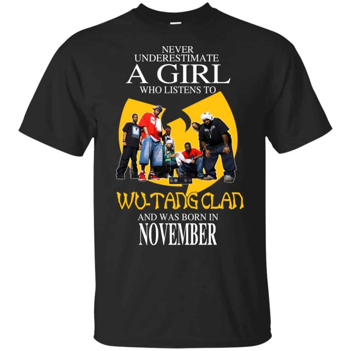 A Girl Who Listens To Wu-Tang Clan And Was Born In November T-Shirts, Hoodie, Tank