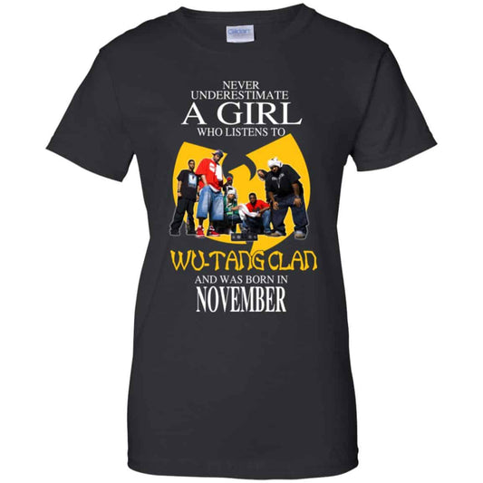 
	A Girl Who Listens To Wu-Tang Clan And Was Born In November T-Shirts, Hoodie, Tank