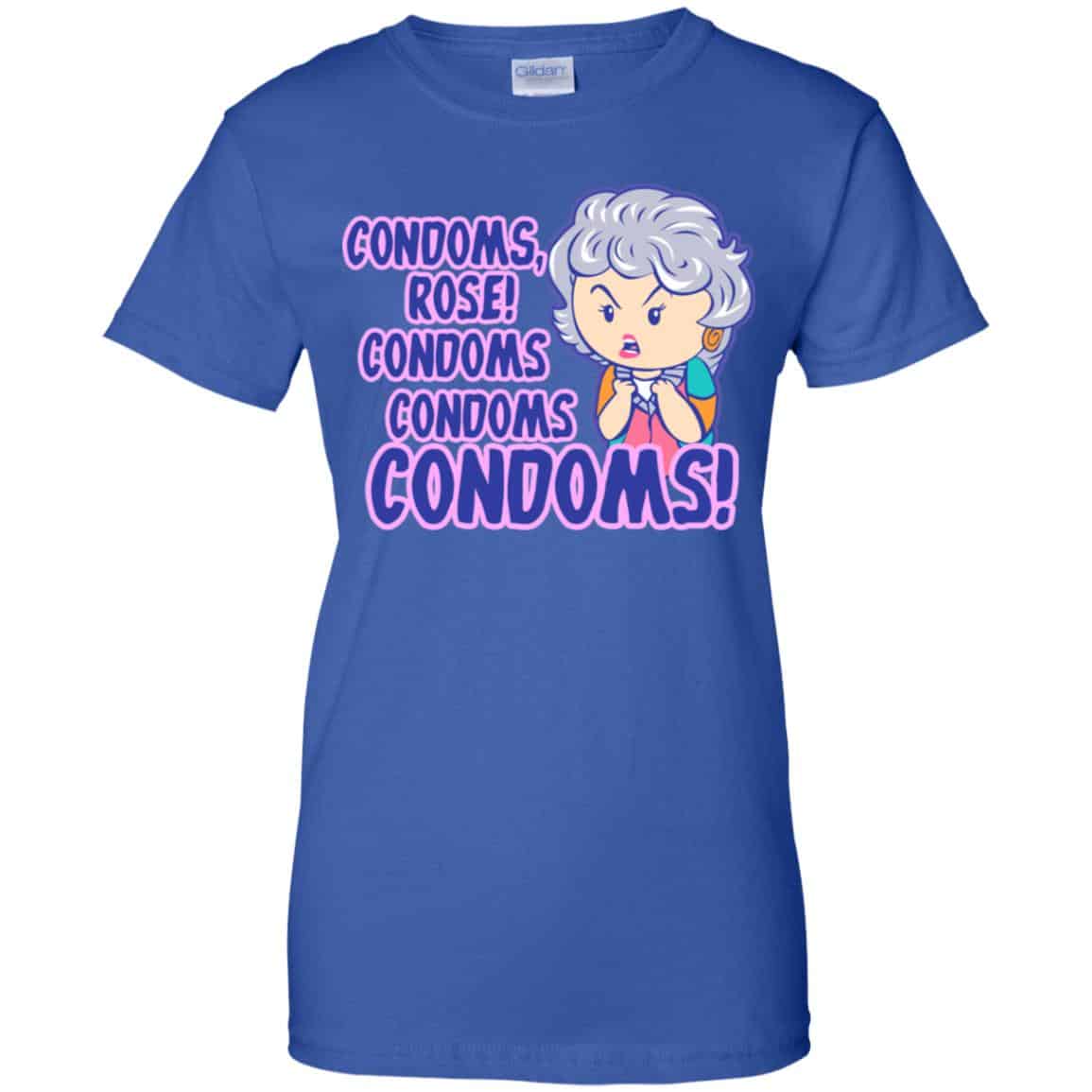 Condoms, Rose! Condoms Condoms Condoms Golden Girls Shirt, Hoodie, Tank