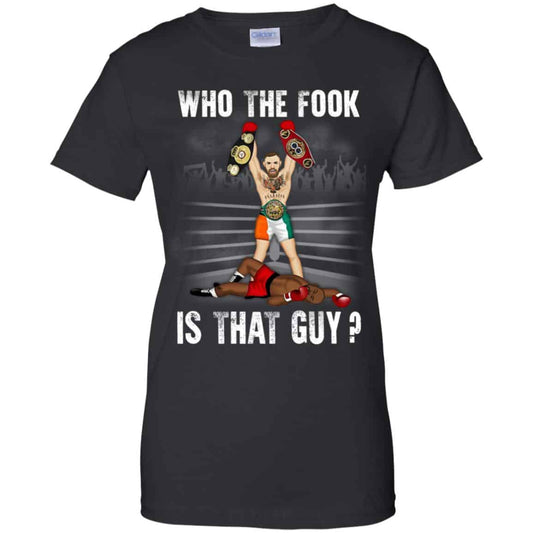 
	Who The Fook Is That Guy? – Conor McGregor Shirt, Hoodie, Tank