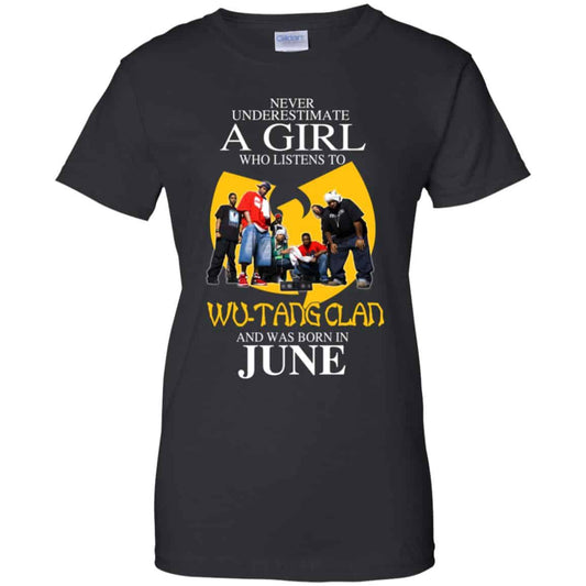 
	A Girl Who Listens To Wu-Tang Clan And Was Born In June T-Shirts, Hoodie, Tank