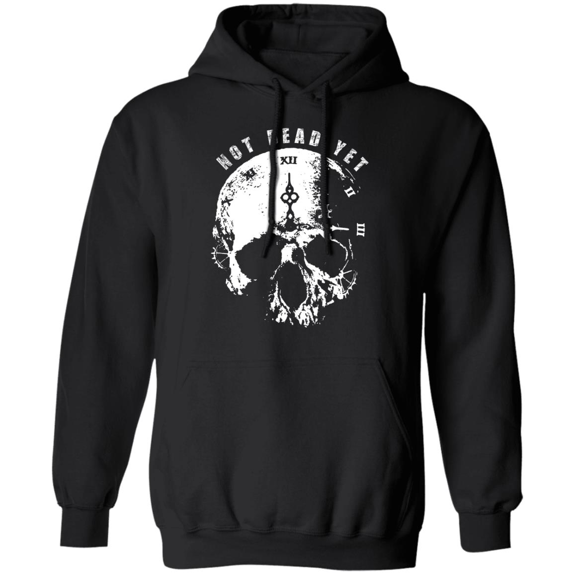 Not Dead Yet Shirt, Hoodie, Tank