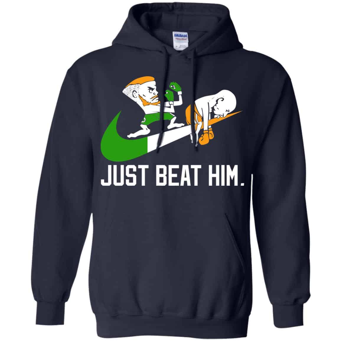 Conor McGregor – Just Beat Him – Conor McGregor Shirt, Hoodie, Tank
