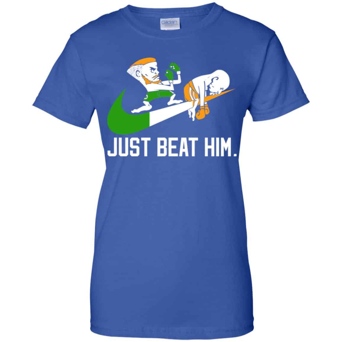 Conor McGregor – Just Beat Him – Conor McGregor Shirt, Hoodie, Tank
