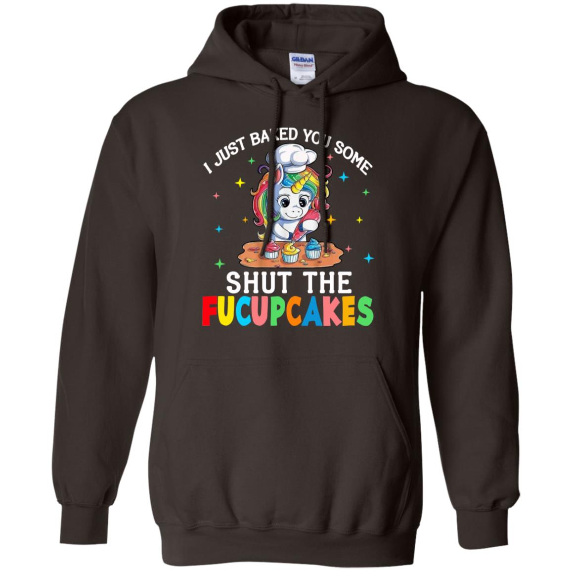 I Just Baked You Some Shut The Fucupcakes Unicorn T-Shirts, Hoodie, Tank