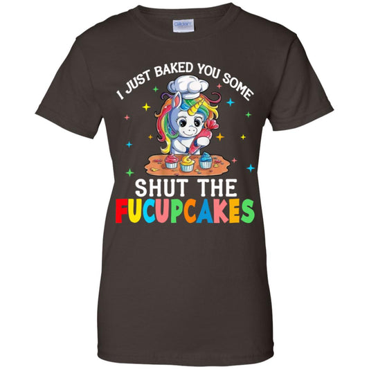 I Just Baked You Some Shut The Fucupcakes Unicorn T-Shirts, Hoodie, Tank