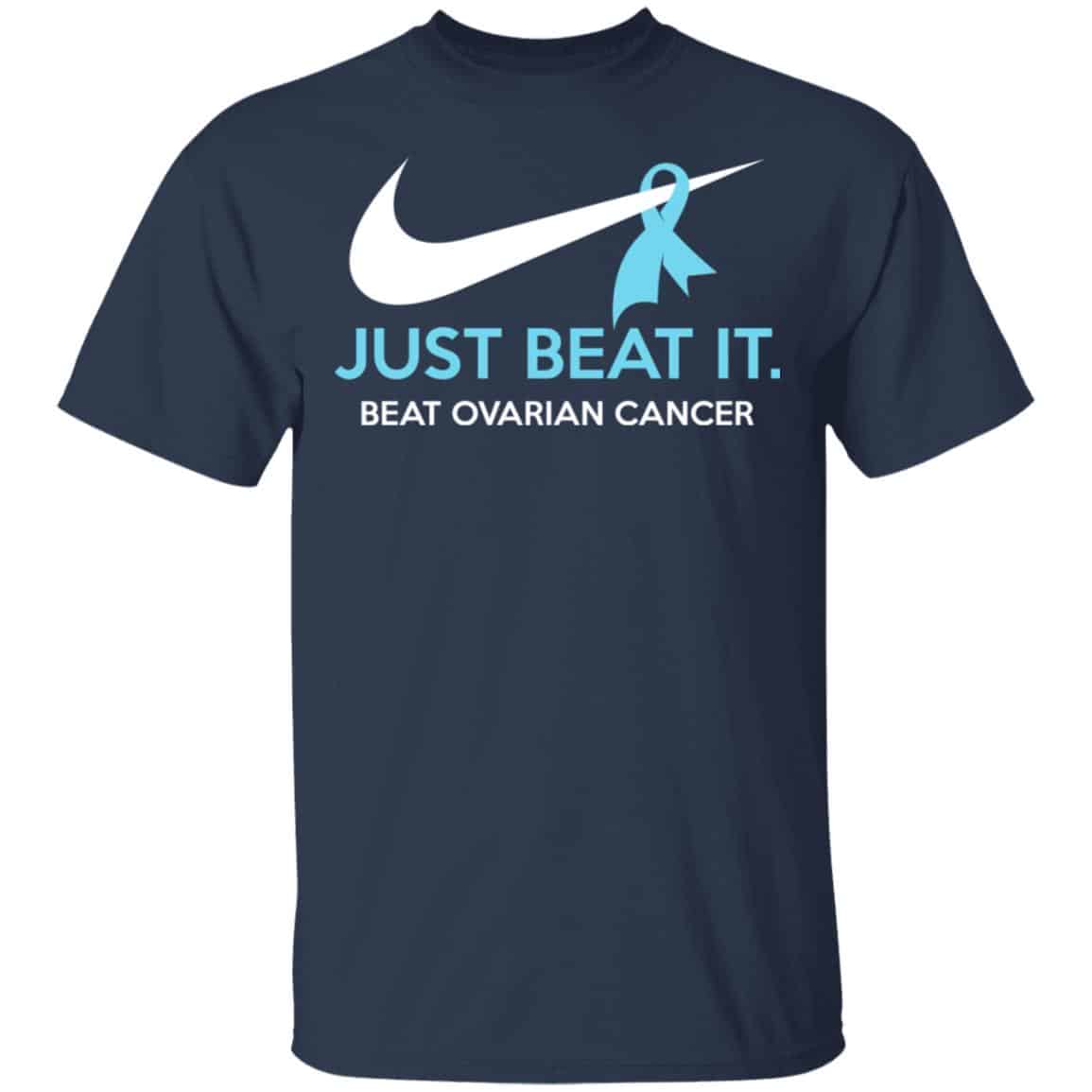 Just Beat It – Beat Ovarian Cancer Gift Shirt, Hoodie, Tank