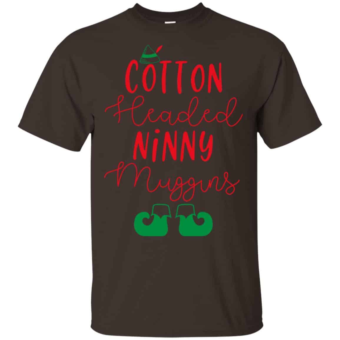 Elf: Cotton Headed Ninny Muggins Christmas Shirt, Hoodie, Tank