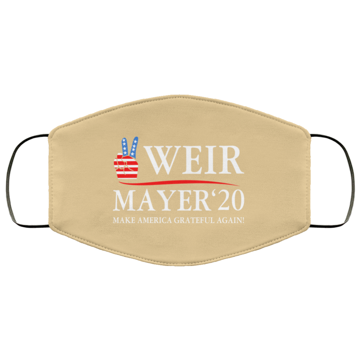 Weir Mayer 2020 Make America Grateful Again Face Mask