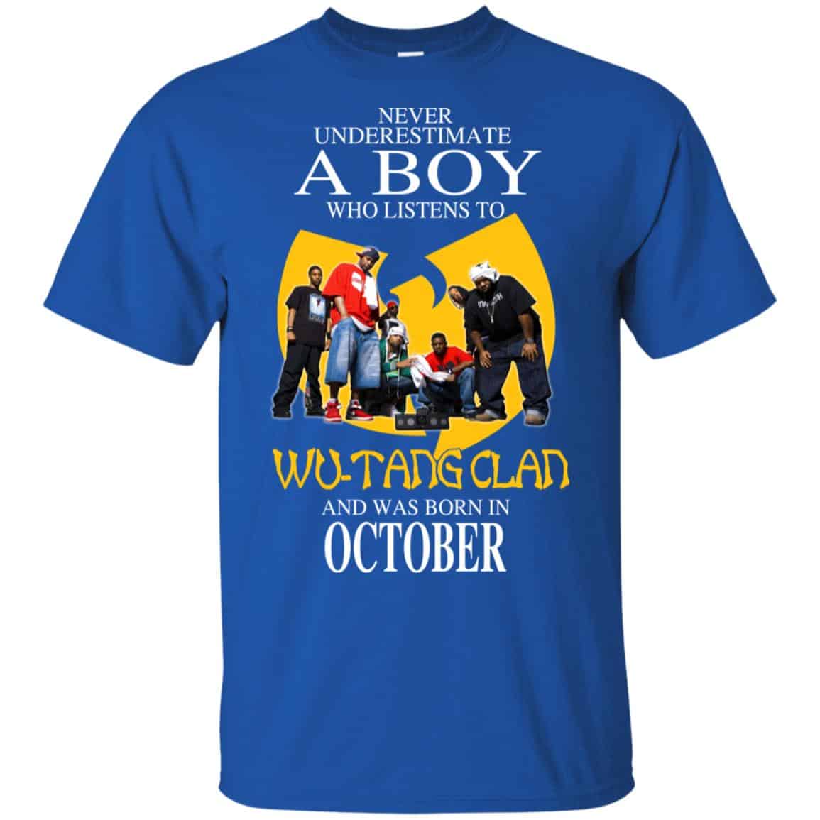 A Boy Who Listens To Wu-Tang Clan And Was Born In October T-Shirts, Hoodie, Tank