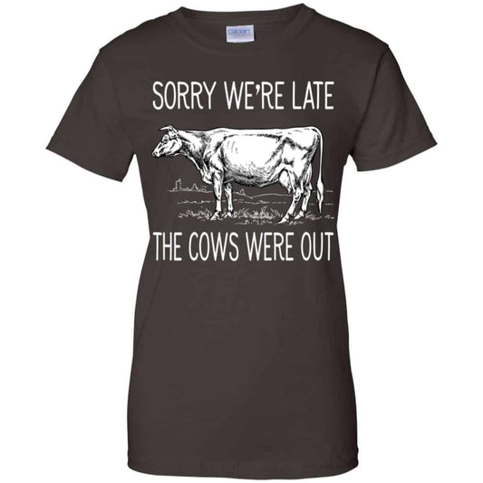 Sorry We’re Late The Cows Were Out Shirt, Hoodie, Tank