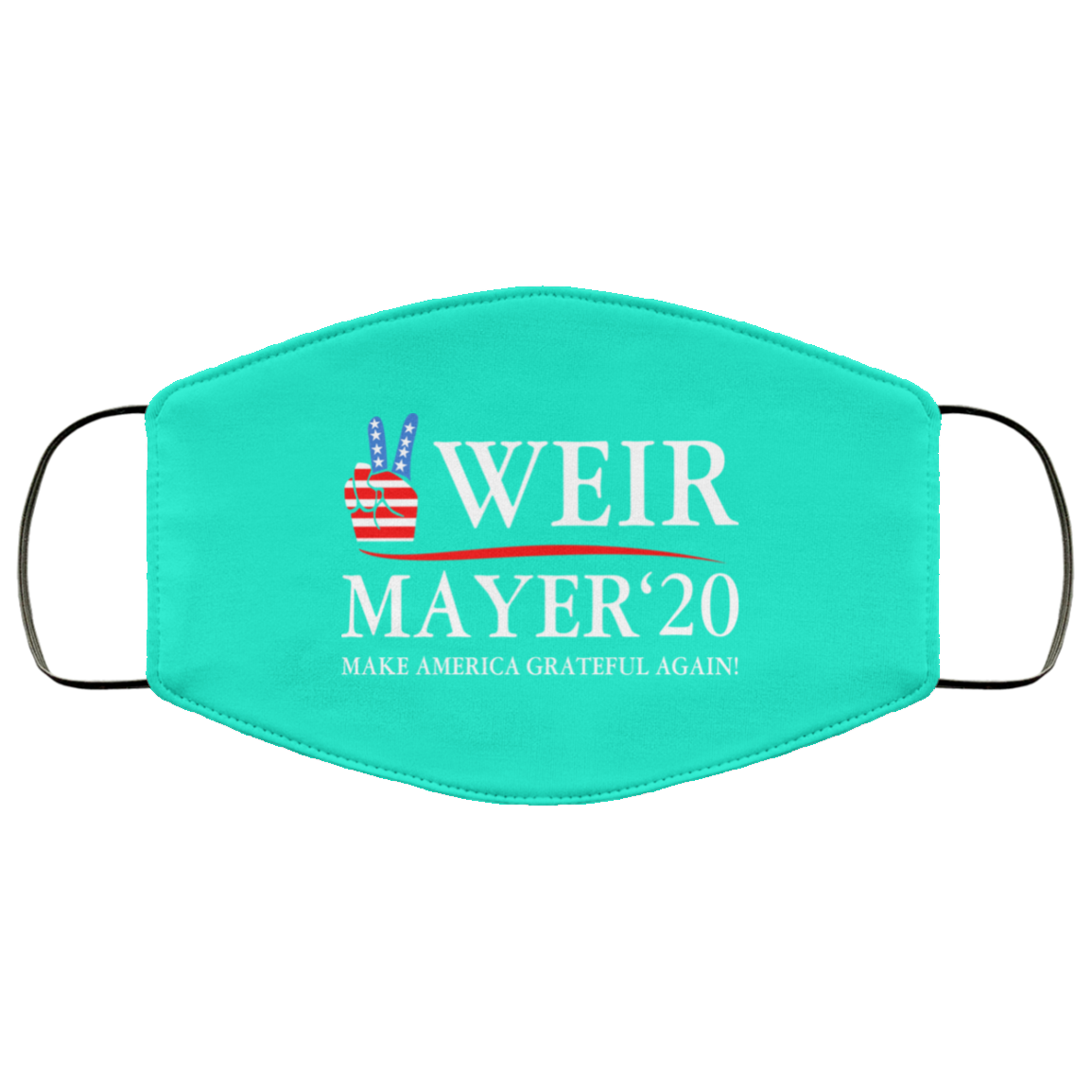 Weir Mayer 2020 Make America Grateful Again Face Mask