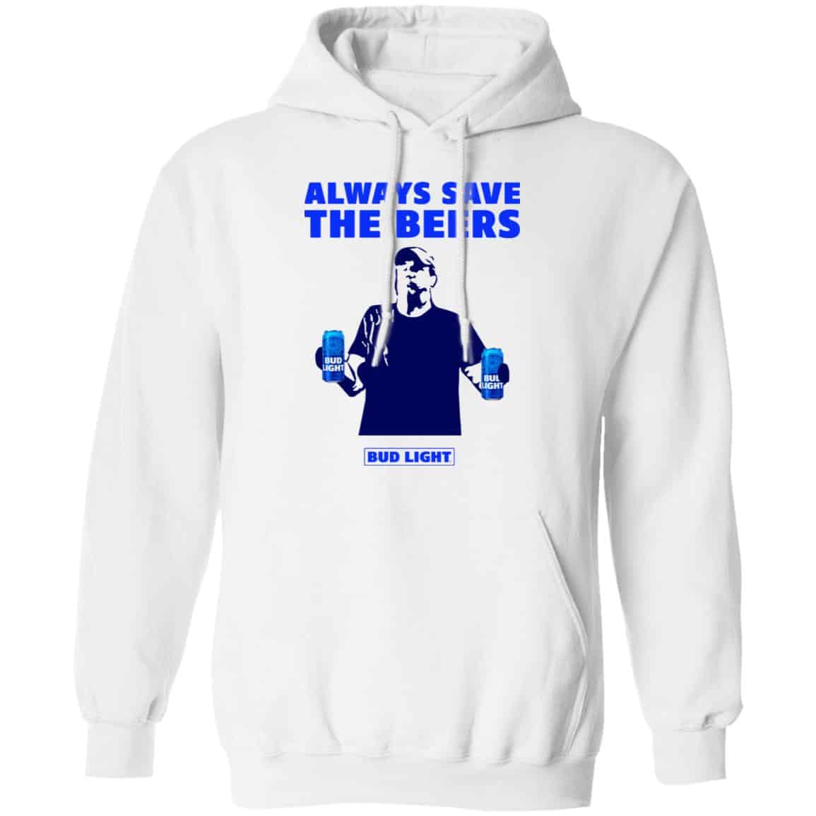 Jeff Adams Beers Over Baseball Always Save The Beers Bud Light Shirt, Hoodie, Tank