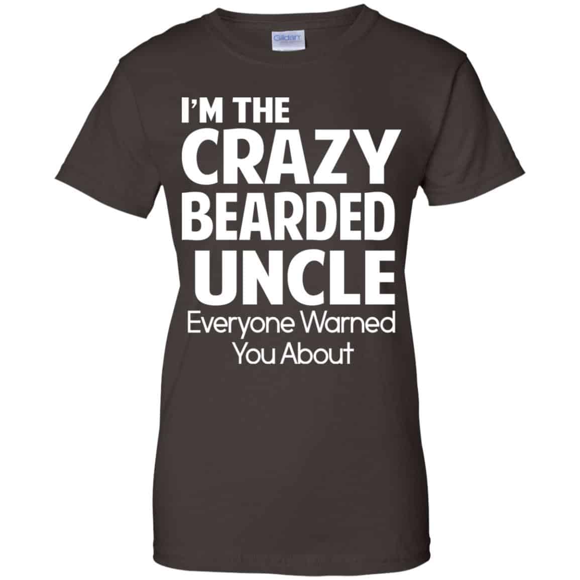 I’m The Crazy Bearded Uncle Everyone Warned You About Shirt, Hoodie, Tank